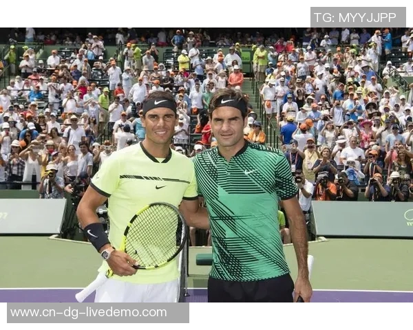 费德勒与纳达尔在迈阿密的经典对决回顾与精彩瞬间分析 费德勒与纳达尔在迈阿密的经典对决回顾与精彩瞬间分析